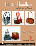 Plastic Handbags: Sculpture to Wear | Kate E. Dooner | 