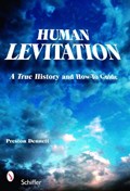 Human Levitation | Preston Dennett | 