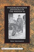 Panzergrenadier Divisions of the Waffen-SS | Rolf Michaelis | 