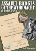 Assault Badges of the Wehrmacht in World War II | Rolf Michaelis | 