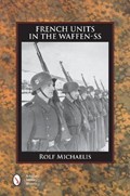 French Units in the Waffen-SS | Rolf Michaelis | 