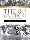 The 8th Waffen-SS Cavalry Division "Florian Geyer" | Massimiliano Afiero | 