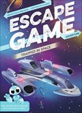 Escape Game Adventure: Trapped in Space | Melanie Vives ; Remi Prieur | 