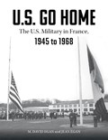 U.S. Go Home | David Egan ; Jean Egan | 