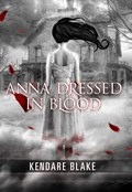Anna Dressed in Blood | Kendare Blake | 