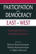 Participation and Democracy East and West | Dietrich Rueschemeyer | 