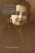 Nadia, Captive of Hope: Memoir of an Arab Woman | Fay Afaf Kanafani | 