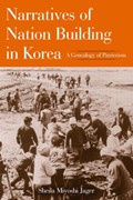 Narratives of Nation-Building in Korea | Sheila Miyoshi Jager | 