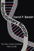 Revolutionary Biology | David Barash | 