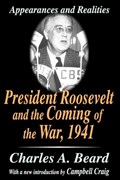 President Roosevelt and the Coming of the War, 1941 | Charles Beard | 