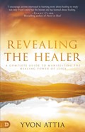 Revealing the Healer | Yvon Attia | 