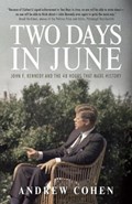 Two Days In June | Andrew Cohen | 