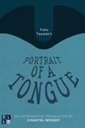 Yoko Tawada's Portrait of a Tongue | Yoko Tawada | 