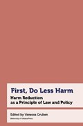First, Do Less Harm | PROFESSOR VANESSA,  Associate Professor; Vice-Dean (Academic) (Associate Professor, University of Ottawa) Gruben | 