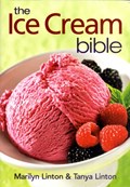 Ice Cream Bible | Marilyn Linton ; Tanya Linton | 