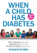 When A Child Has Diabetes | Denis Daneman ; Shaun Barrett ; Jennifer Harrington | 
