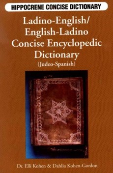 Ladino-English / English-Ladino Concise Encyclopedic Dictionary (Judeo-Spanish)