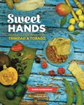 Sweet Hands: Island Cooking from Trinidad & Tobago, 3rd edition | Ramin Ganeshram | 
