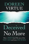 Deceived No More | Doreen Virtue | 