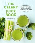 The Celery Juice Book | Petitto, R.D., Melissa | 