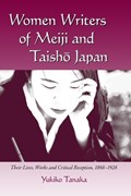 Women Writers of Meiji and Taisho Japan | Yukiko Tanaka | 