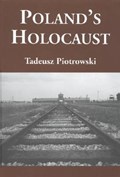 Poland's Holocaust | Tadeusz Piotrowski | 