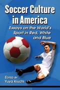 Soccer Culture in America | Yuya Kiuchi | 