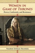 Women in Game of Thrones | Valerie Estelle Frankel | 