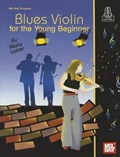 Blues Violin for the Young Beginner | Marty Laster | 
