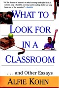 What to Look for in a Classroom | Alfie Kohn | 