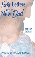40 Letters to a New Dad | Steven Molin | 