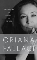 Interviews With History and Power | Oriana Fallaci | 