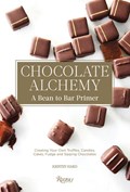 Chocolate Alchemy | Kristen Hard ; Bill Addison | 