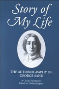 Story of My Life: The Autobiography of George Sand | George Sand | 