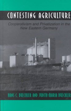 Contesting Agriculture: Cooperativism and Privatization in the New Eastern Germany
