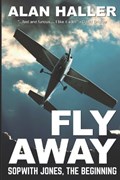 Fly Away - Sopwith Jones, The Beginning | Alan Haller | 