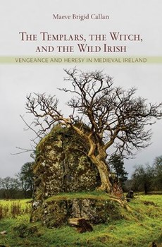The Templars, the Witch, and the Wild Irish
