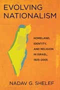 Evolving Nationalism | Nadav G. Shelef | 