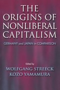 The Origins of Nonliberal Capitalism | Wolfgang Streeck ; Kozo Yamamura | 