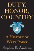 Duty, Honor, Country | Stephen E. Ambrose | 