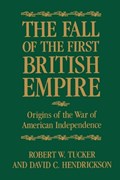 The Fall of the First British Empire | Tucker | 
