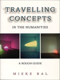 Travelling Concepts in the Humanities | Mieke Bal | 