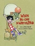 When No One is Watching | Eileen Spinelli | 