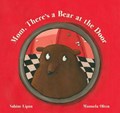Mom, There's a Bear at the Door | Sabine Lipan | 
