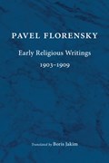 Early Religious Writings, 1903-1909 | Pavel Florensky | 