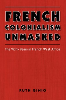 French Colonialism Unmasked