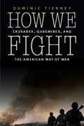 How We Fight | Dominic Tierney | 