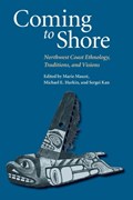 Coming to Shore | Marie Mauze ; Michael E. Harkin ; Sergei Kan | 
