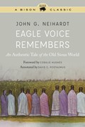 Eagle Voice Remembers | John G. Neihardt | 