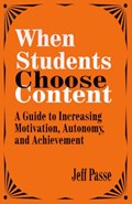 When Students Choose Content | Jeff Passe | 